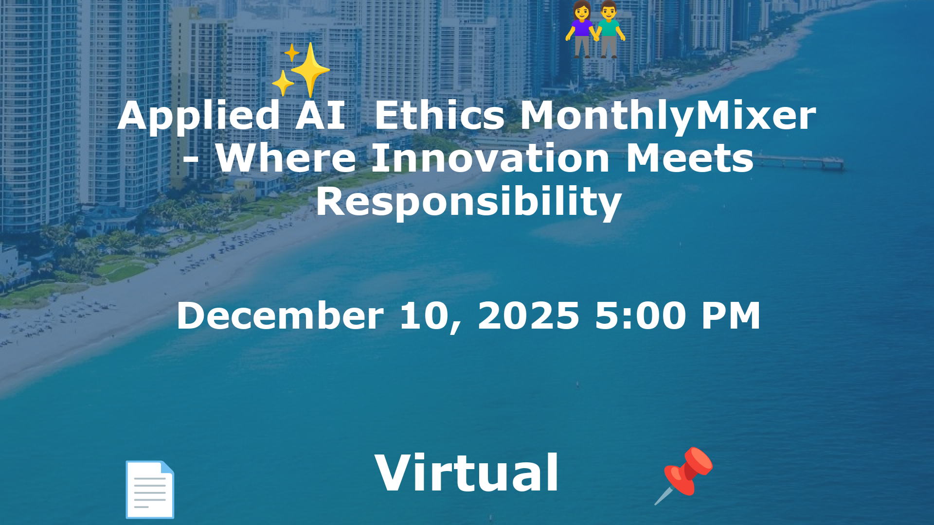 Applied AI  Ethics MonthlyMixer - Where Innovation Meets Responsibility event image